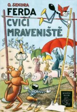 Ferda cvičí mraveniště