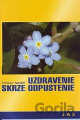 Uzdravenie skrze odpustenie