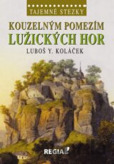 Tajemné stezky - Kouzelným pomezím Lužických hor
