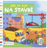 Jak to žije na stavbě