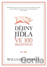 Dějiny jídla ve 100 receptech