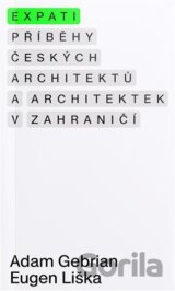 Expati - Příběhy českých architektů a architektek v zahraničí