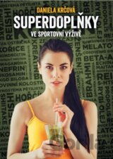 Superdoplňky ve sportovní výživě