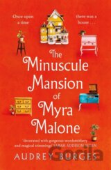 The Minuscule Mansion of Myra Malone