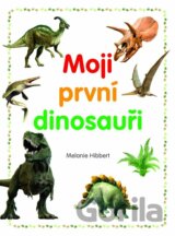 Moji první dinosauři