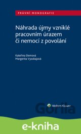 Náhrada újmy vzniklé pracovním úrazem či nemocí z povolání
