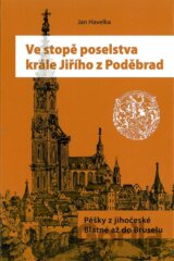 Ve stopě poselstva krále Jiřího z Poděbrad