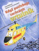 Když potřebuje zachránit vrtulník