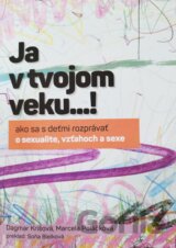 Ja v tvojom veku…!