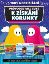Fall Guys 100% neoficiální průvodce k získání korunky
