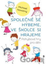 Společně se hýbeme, ve školce si hrajeme