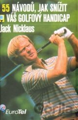 55 návodů, jak snížit váš golfový handicap