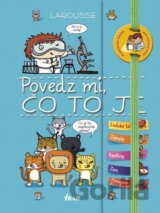 Povedz mi, čo to je?