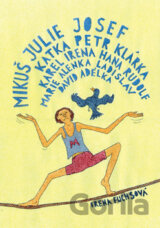 Mikuš Julie Josef Katka Petr Klárka Karel Irena Hana Rudolf Marie Alenka Ladisla