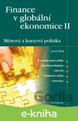 Finance v globální ekonomice II: Měnová a kurzová politika