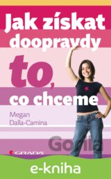 Jak získat doopravdy to, co chceme