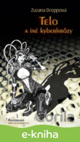 Telo a iné kyberhrôzy
