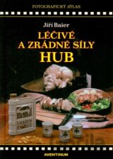 Léčivé a zrádné síly hub