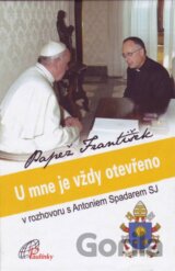 Papež František - U mne je vždy otevřeno