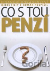 Co s tou penzí