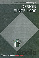 The Thames and Hudson Dictionary of Design Since 1900