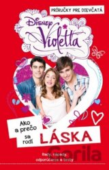 Violetta: Ako a prečo sa rodí LÁSKA