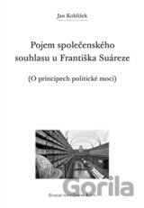 Pojem společenského souhlasu u Františka Suáreze