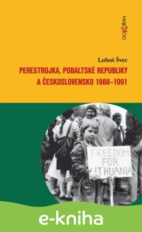 Perestrojka, pobaltské republiky a Československo 1988-1991