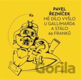 Mé dílo vyšlo u Gallimarda a stálo 69 franků