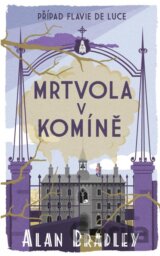 Případ Flavie de Luce 7: Mrtvola v komíně