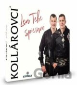 Kollárovci: Len tebe spievám