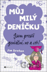 Můj milý deníčku: Jsem prostě geniální, no a co?!