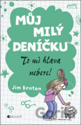 Můj milý deníčku: To mi hlava nebere!