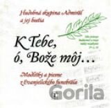 K Tebe, ó, Bože môj… (Hudobná skupina Admirál a hostia)