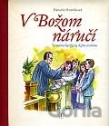 V Božom náručí (kniha + CD)