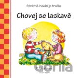 Chovej se laskavě