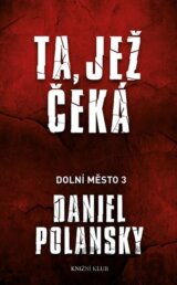 Dolní město 3: Ta, jež čeká