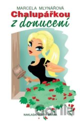 Chalupářkou z donucení