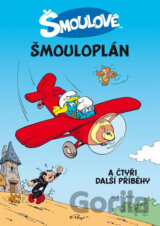 Šmoulové: Šmouloplán a čtyři další příběhy