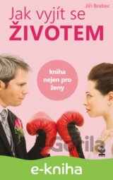 Jak vyjít se životem