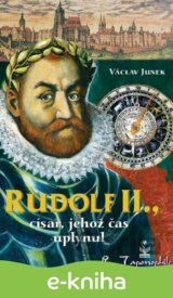 Rudolf II., císař, jehož čas uplynul
