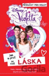 Violetta: Jak a proč se rodí láska