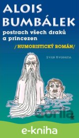 Alois Bumbálek: postrach všech draků
