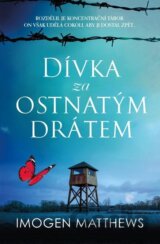 Dívka za ostnatým drátem