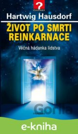 Život po smrti. Reinkarnace