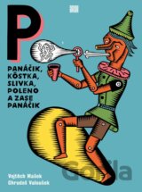 Panáčik, kôstka, slivka, poleno a zase panáčik