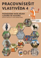 Vlastivěda 4 - Porozumění v souvislostech Pracovní sešit