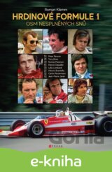 Hrdinové formule 1 - Osm nesplněných snů