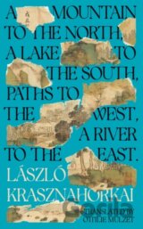 A Mountain to the North, A Lake to The South, Paths to the West, A River to the East