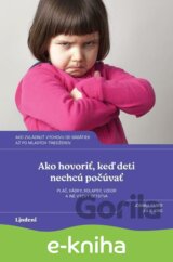 Ako hovoriť, keď deti nechcú počúvať